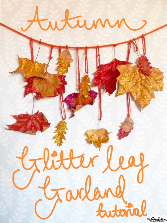 Tutorial Tuesday – Autumn Glitter Leaf Garland at www.elistonbutton.com - Eliston Button - That Crafty Kid